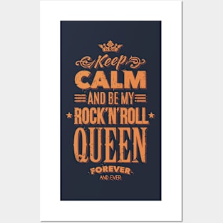 Keep Calm and Be My Rock'n'Roll Queen Posters and Art